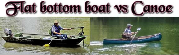Flat bottom boat vs canoe